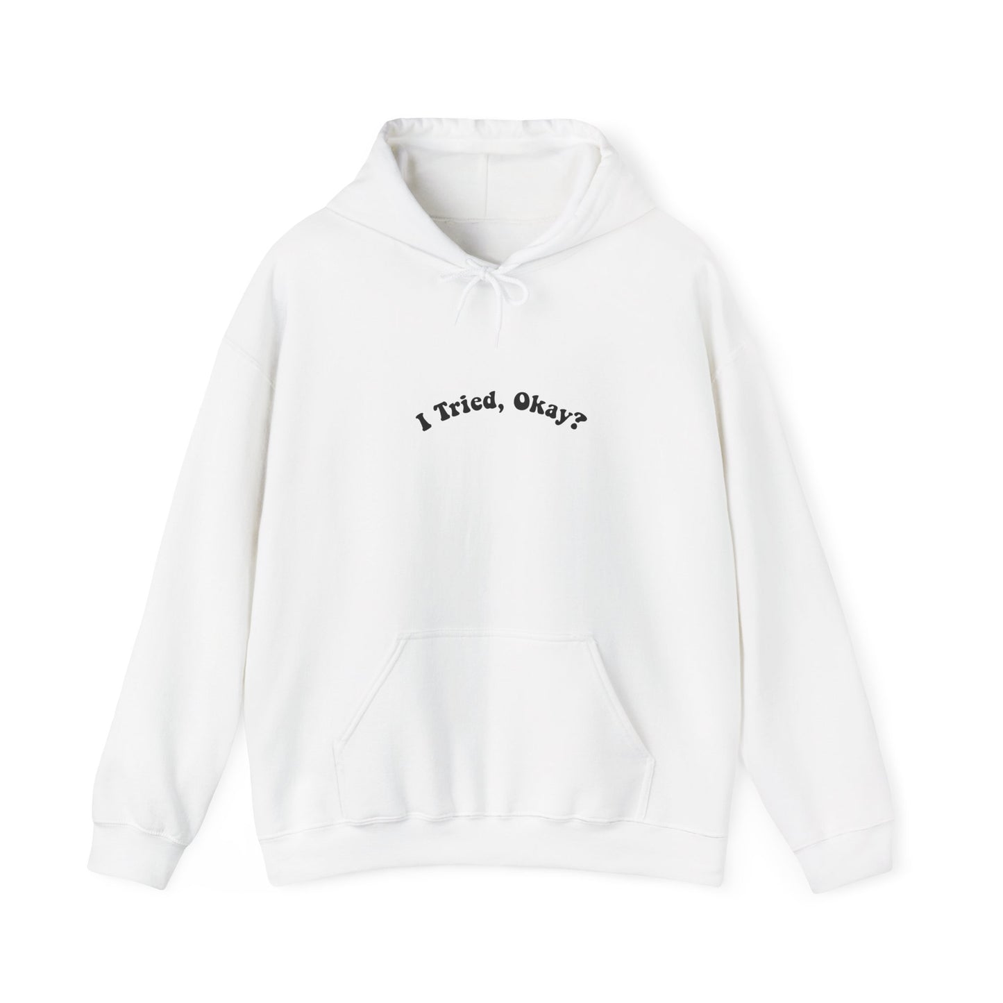 'I Tried' Hoodie